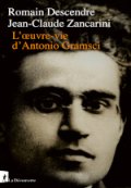 L’œuvre-vie d’Antonio Gramsci
