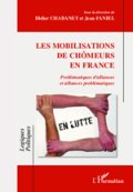 Les mobilisations de chômeurs&nbsp;: problématiques d’alliances et alliances problématiques
