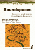Soundspaces : espaces, expériences et politiques du sonore