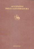 Ai confini della letteratura&nbsp;: atti della giornata in onore di Mario Pozzi (Morgex, 4 maggio 2012)
