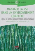 Manager la RSE dans un environnement complexe&nbsp;: le cas du secteur social et médico-social français

