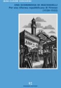 Una scommessa di Machiavelli&nbsp;: per una riforma repubblicana di Firenze (1520-1522)
