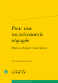 Pour une socioéconomie engagée &nbsp;: monnaie, finance et alternatives
