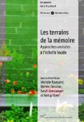 Les terrains de la mémoire : approches croisées à l’échelle locale