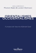 Orientalismes/Occidentalismes. À propos de l’œuvre d’Edward Said