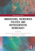 Innovations, reinvented politics and representative democracy
