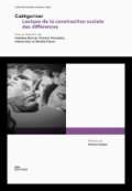 Catégoriser &nbsp;: lexique de la construction sociale des différences

