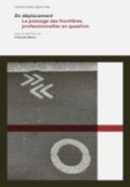 En déplacement &nbsp;: le passage des frontières professionnelles en question

