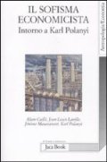 Il sofisma economicista&nbsp;: interno a Karl Polanyi
