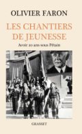 Les chantiers de jeunesse&nbsp;: avoir 20 ans sous Pétain
