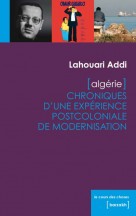 Algérie, chroniques d’une expérience postcoloniale de modernisation [ Recueil de textes ]
