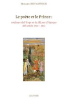 Le poète et le Prince : couleurs de l’éloge et du blâme à l’époque abbasside (750-965)
