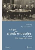 Diriger une grande entreprise au XXe siècle : l’élite industrielle française
