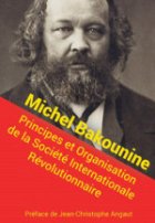 Principes et Organisation de la Société Internationale Révolutionnaire / Bakounine
