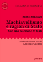 Machiavellismo e ragion di Stato : con una selezione di testi
