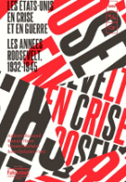 Les Etats-Unis en crise et en guerre : les années Roosevelt (1932-1945)
