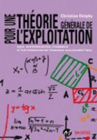 Pour une théorie générale de l’exploitation : des différentes formes d’extorsion de travail aujourd’hui
