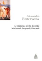 L’exercice de la pensée : Machiavel, Leopardi, Foucault

