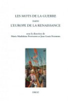 Les mots de la guerre dans l’Europe de la Renaissance
