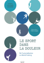 Le sport dans la douleur  : de l’automédication au Mental training
