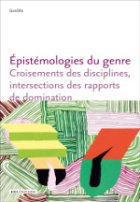 Épistémologies du genre : croisements des disciplines, intersections des rapports de domination
