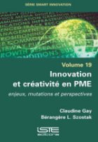 Innovation et créativité en PME : enjeux, mutations et perspectives
