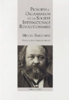 Principes et organisation de la société internationale révolutionnaire
