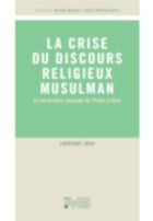 La crise du discours religieux musulman  : le nécessaire passage de Platon à Kant
