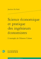 Science économique et pratique des ingénieurs économistes : l’exemple de Clément Colson
