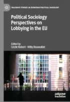 Political sociology perspectives on lobbying in the EU
