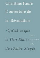 L’ouverture de la révolution : Qu’est-ce que le Tiers-État de l’Abbé Sieyès
