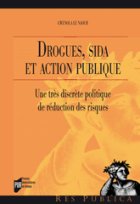 Drogues, sida et action publique : une très discrète politique de réduction des risques
