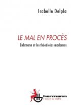Le mal en procès : Eichmann et les théodicées modernes
