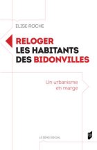 Reloger les habitants de bidonvilles : un urbanisme en marge
