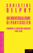 Un universalisme si particulier : féminisme et exception française (1980-2010)
