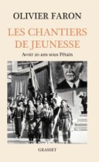 Les chantiers de jeunesse : avoir 20 ans sous Pétain
