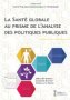 La santé globale au prisme de l’analyse des politiques publiques