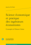 Science économique et pratique des ingénieurs économistes : l’exemple de Clément Colson