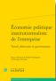 Économie politique institutionnaliste de l’entreprise : travail, démocratie et gouvernement