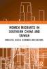 Women migrants in Southern China and Taiwan : mobilities, digital economies and emotions