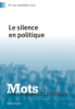 couverture de Le silence en politique (dossier)