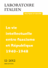 couverture de La vie intellectuelle entre fascisme et République : 1940-1948