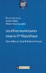 Les élites municipales sous la Troisième République. Des villes du Sud-Est de la France 